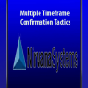 Multiple Timeframe Confirmation Tactics