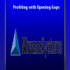 Profiting with Opening Gaps
