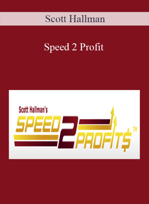 Scott Hallman – Speed 2 Profit