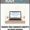 Traders Trick Advanced Concepts - Recorded Webinar