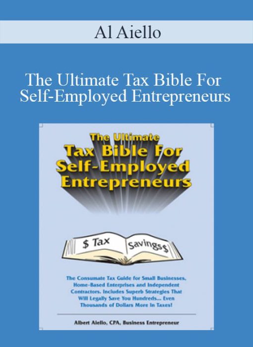 Al Aiello - The Ultimate Tax Bible For Self-Employed Entrepreneurs1