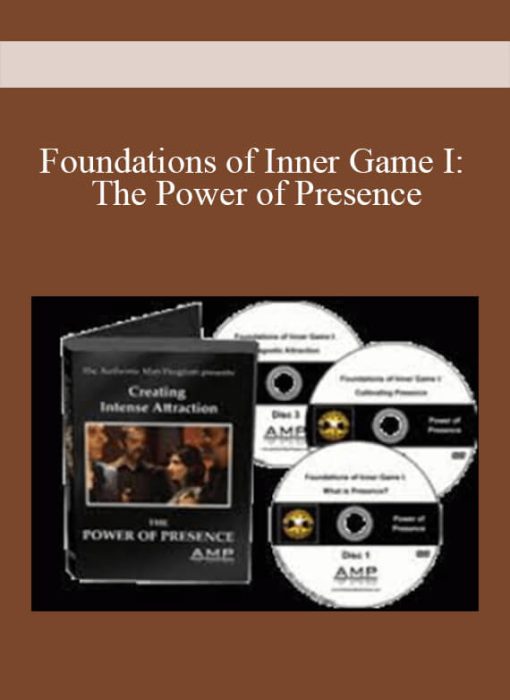 Foundations of Inner Game I The Power of Presence