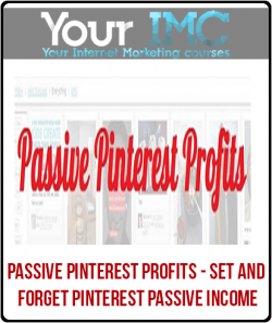 Passive Pinterest Profits - Set and Forget Pinterest Passive Income-imc