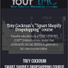 Trey Cockrum - Smart Shopify Dropshipping course-imc