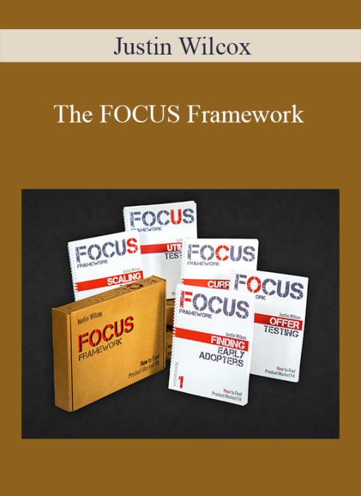 Justin - Wilcox The Focus Framework