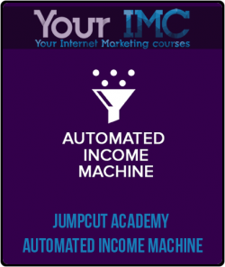 Jumpcut Academy - Automated Income Machine-imc
