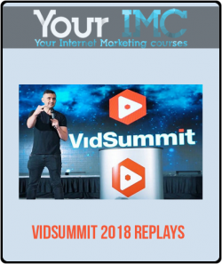 VidSummit 2018 Replays-imc