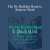 Taylor Lane – The No Bullshit Road to Remote Work