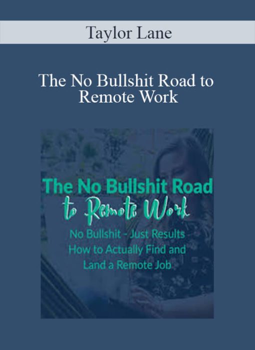 Taylor Lane – The No Bullshit Road to Remote Work