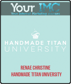 Renae Christine - Handmade Titan University-imc