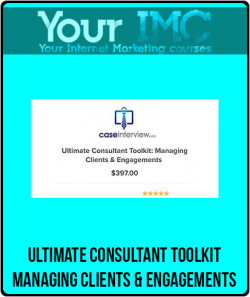 Ultimate Consultant Toolkit-Managing Clients & Engagements imc