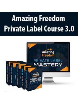Amazing Freedom Private Label Course 3.0