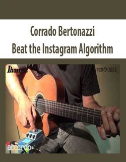 Corrado Bertonazzi – Beat the Instagram Algorithm
