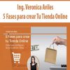 Ing. Veronica Aviles – 5 Fases para crear Tu Tienda Online