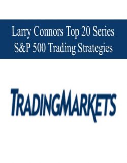 Larry Connors – Top 20 SP500 Trading Strategies Course