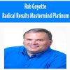 Rob Goyette – Radical Results Mastermind Platinum