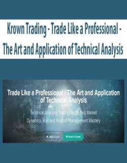 Krown Trading – Trade Like a Professional – The Art and Application of Technical Analysis