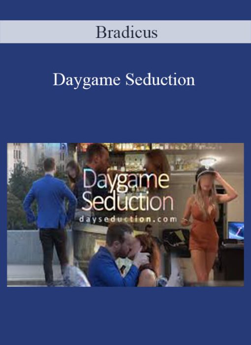 Bradicus – Daygame Seduction