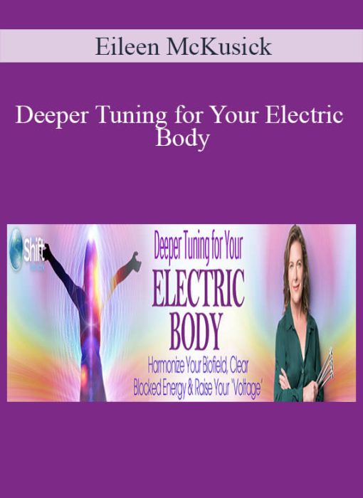 Eileen McKusick - Deeper Tuning for Your Electric Body