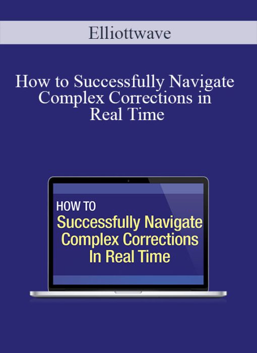 Elliottwave – How to Successfully Navigate Complex Corrections in Real Time