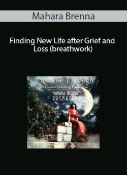 Finding New Life after Grief and Loss (breathwork)