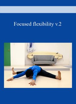 Focused flexibility v.2