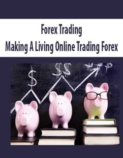 Forex Trading- Making A Living Online Trading Forex