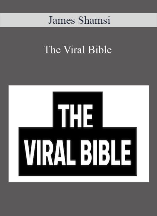 James Shamsi – The Viral Bible