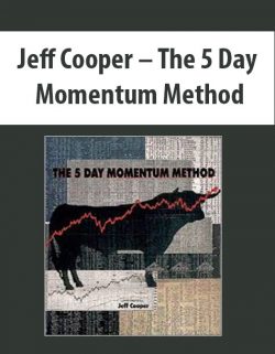 Jeff Cooper – The 5 Day Momentum Method