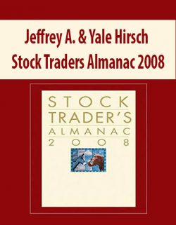 Jeffrey A. & Yale Hirsch – Stock Traders Almanac 2008