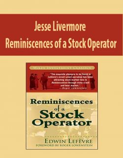 Edwin Lefevre – Reminiscences of a Stock Operator (75th Aniversary Ed.)