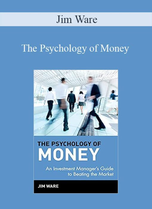 Jim Ware - The Psychology of Money2