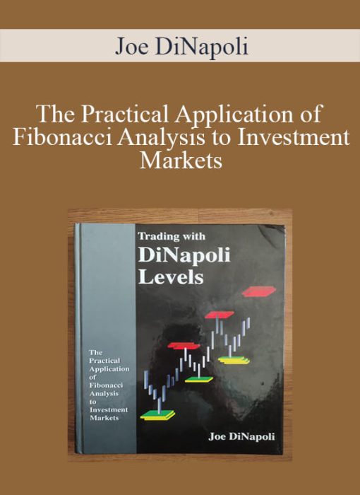 Joe DiNapoli – The Practical Application of Fibonacci Analysis to Investment Markets