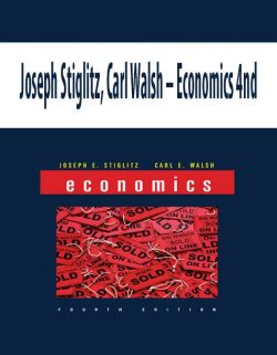 Joseph Stiglitz; Carl Walsh – Economics 4nd