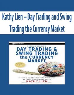 Kathy Lien – Day Trading and Swing Trading the Currency Market