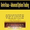 Kevin Kraus – Advanced Options Trading