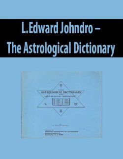 L.Edward Johndro – The Astrological Dictionary