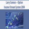 Larry Connors – Option Income Stream System 2004