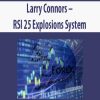 Larry Connors – RSI 25 Explosions System
