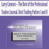 Larry Connors – The Best of the Professional Traders Journal. Best Trading Patters I and II