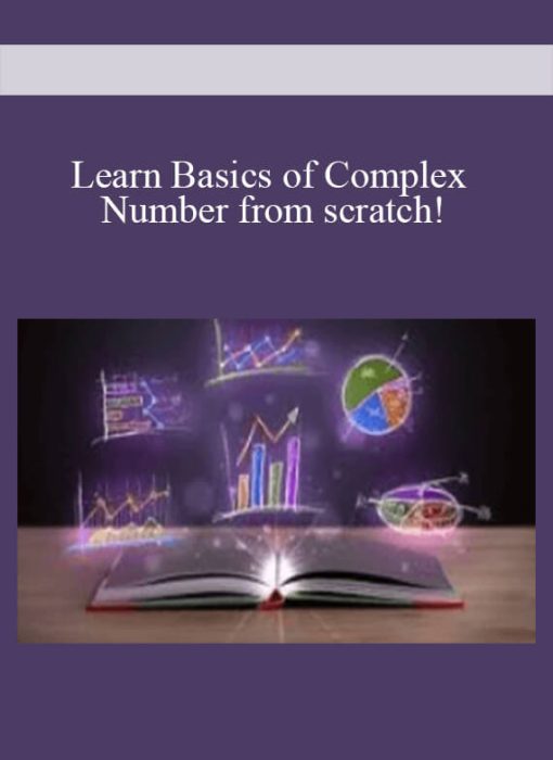 Learn Basics of Complex Number from scratch!