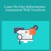 Learn DevOps Infrastructure Automation With Terraform