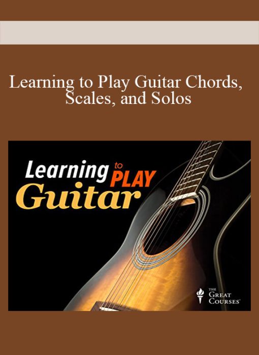 Learning to Play Guitar Chords, Scales, and Solos
