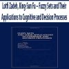 Lotfi Zadeh, King-Sun Fu – Fuzzy Sets and Their Applications to Cognitive and Decision Processes