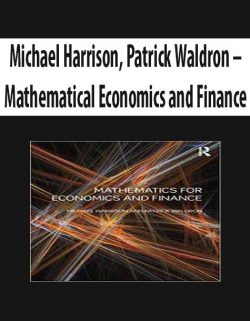 Michael Harrison, Patrick Waldron – Mathematical Economics and Finance