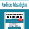 Michael Sincere – Understanding Stocks