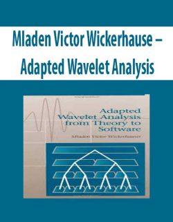 Mladen Victor Wickerhause – Adapted Wavelet Analysis