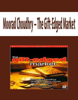 Moorad Choudhry – The Gift-Edged Market