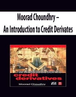 Moorad Choundhry – An Introduction to Credit Derivates
