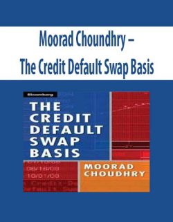 Moorad Choundhry – The Credit Default Swap Basis